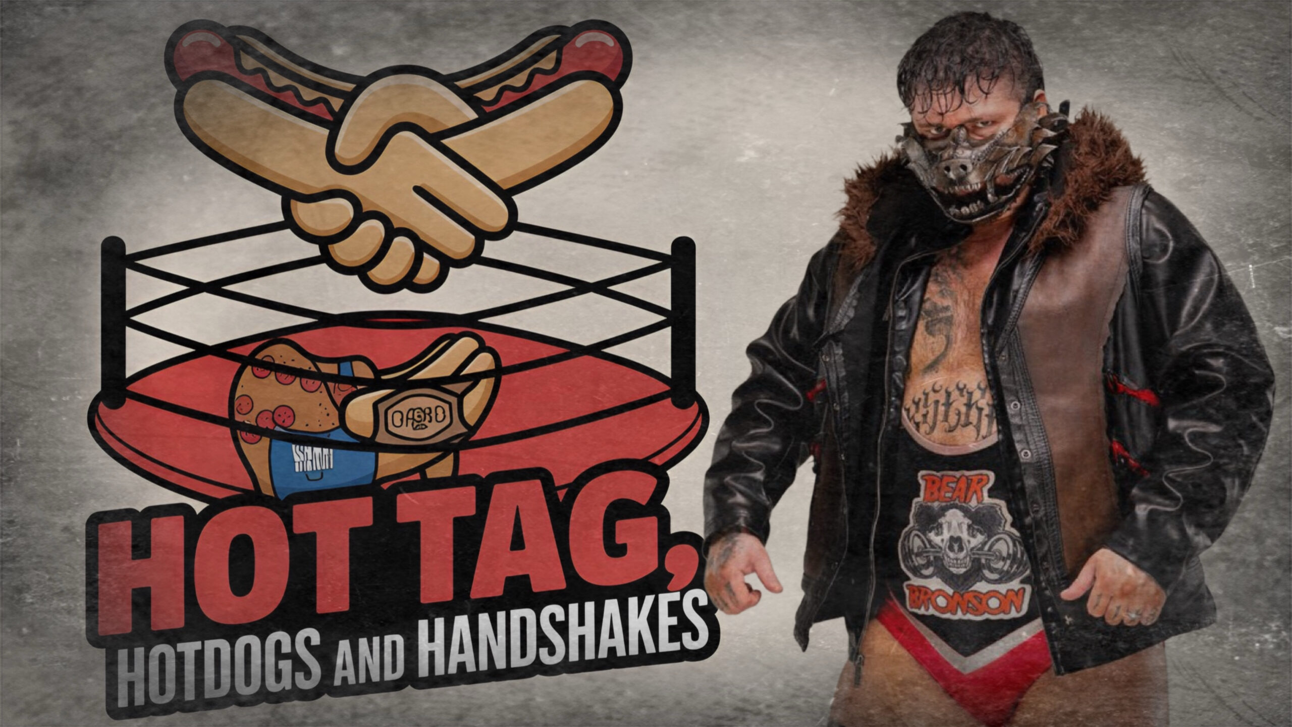 Hot Tag, Hotdogs and Handshakes Episode 7 With Bear Bronson
