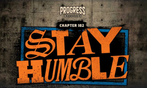 PROGRESS Wrestling Chapter 182: Stay Humble Preview (7/27/2025)