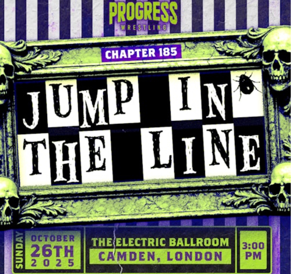 PROGRESS Wrestling Chapter 185: Jump In The Line Preview (10/26/2025)