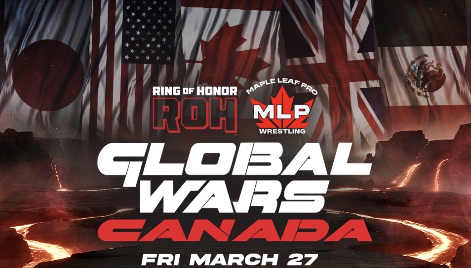 ROH/MLP Global Wars Canada Preview (3/27/2026)