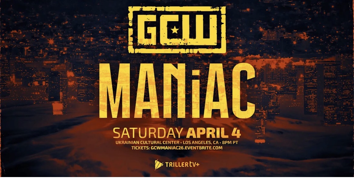 GCW’s Maniac Preview (4/4/2026)