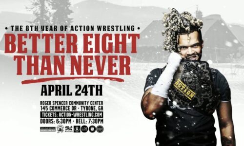 Action Wrestling: Better Eight Than Never Results