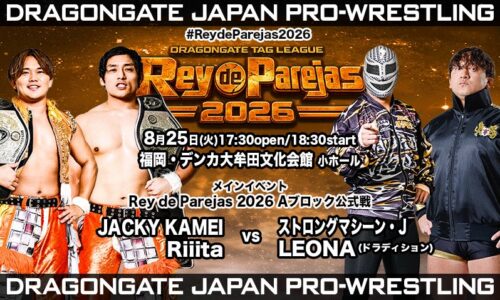 Dragon Gate Rey De Parejas Night 11 Results (August 25th, 2026)