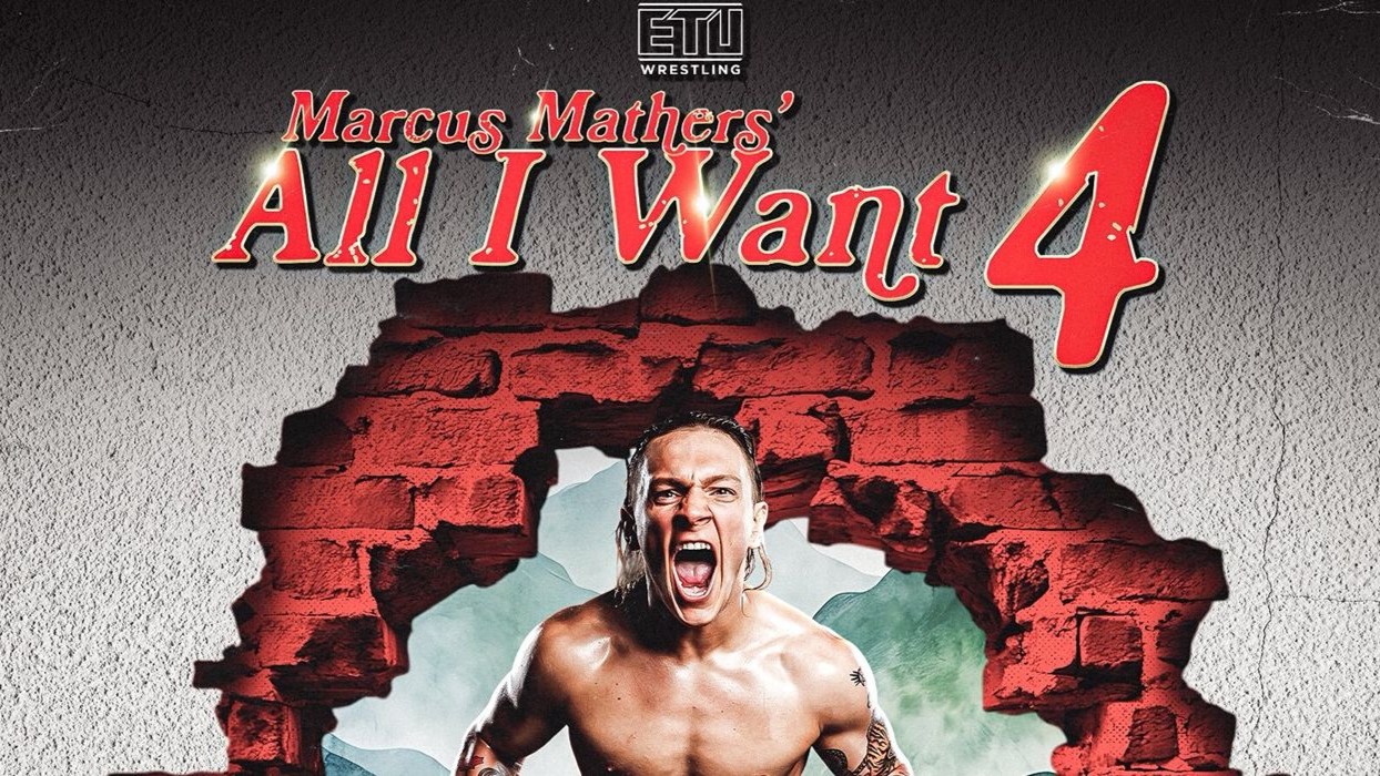 ETU Wrestling: Marcus Mathers’ All I Want 4 Preview (9/19/2026)